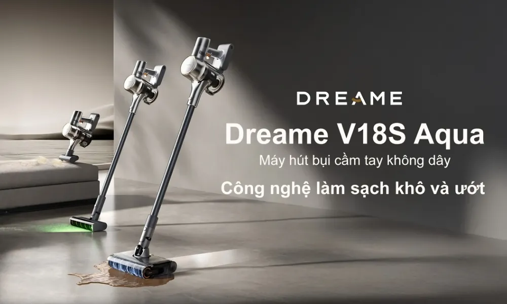 Máy Hút Bụi Dreame V18S Aqua – Lau Sàn Đa Năng 2 Trong 1 – Lực Hút Mạnh Mẽ 10 Máy Hút Bụi Dreame V18S Aqua – Lau Sàn Đa Năng 2 Trong 1 – Lực Hút Mạnh Mẽ - Akia Smart Home