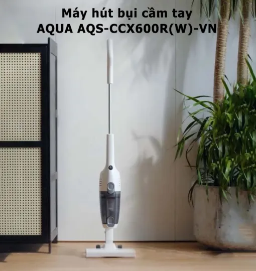 Máy hút bụi cầm tay AQUA AQS-CCX600R(W)-VN