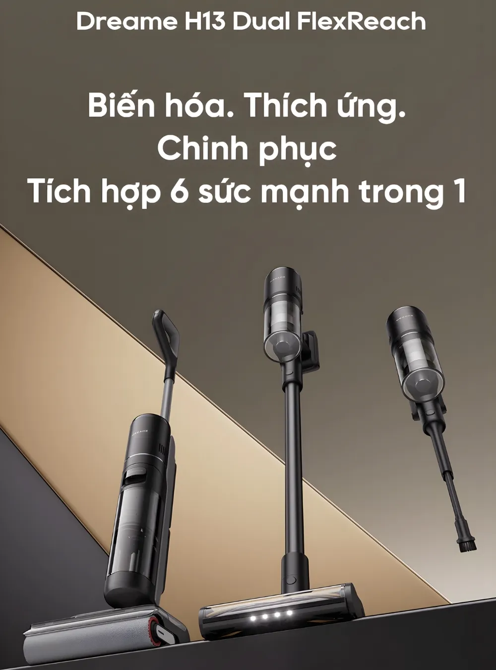 Máy Hút Bụi Lau Sàn Dreame H13 Dual Flexreach 2 Máy Hút Bụi Lau Sàn Dreame H13 Dual Flexreach