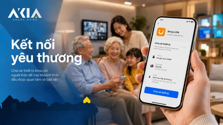 Akia Smart Home - Cung Cấp Thiết Bị Nhà Thông Minh Hàng Đầu Vn 119 Cách Chia Sẻ Camera Imou Cho Người Khác | Akia Smart Home (Cập Nhật 2026)